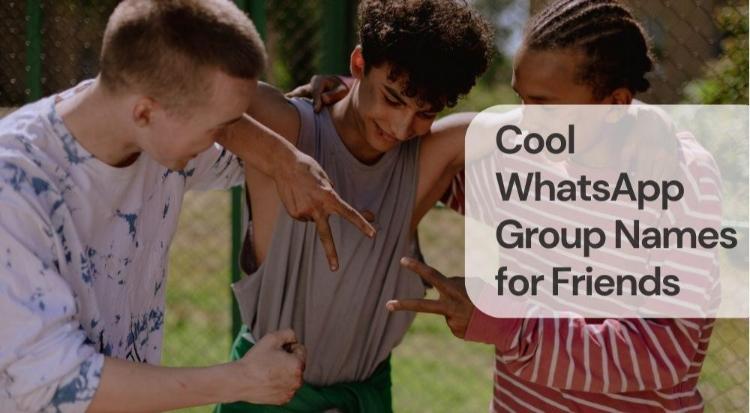 Cool whatsapp group names for friends Cool whatsapp group names for friends