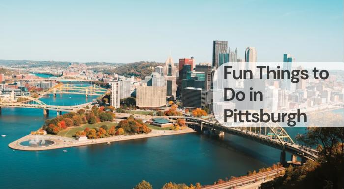 Fun things to do in pittsburgh