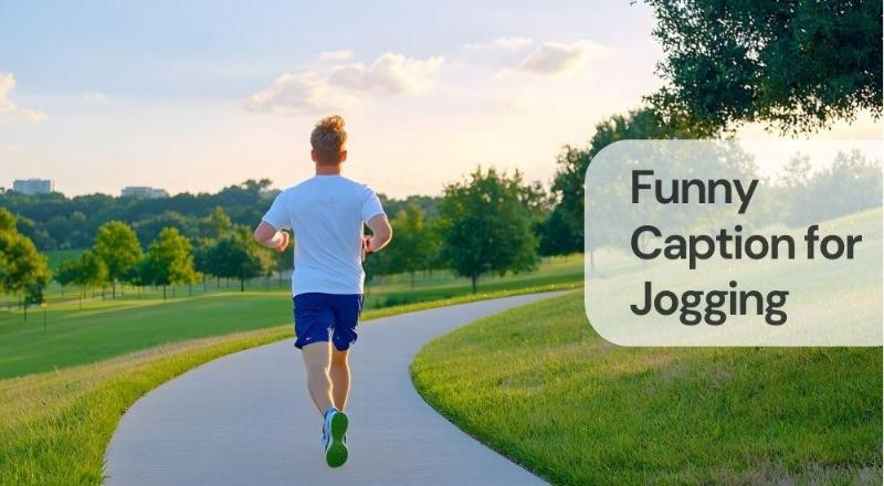 Funny caption for jogging