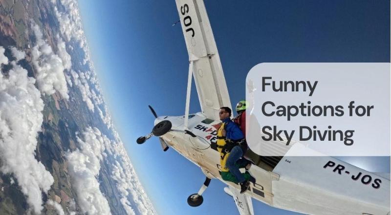 Funny captions for sky diving Funny captions for sky diving