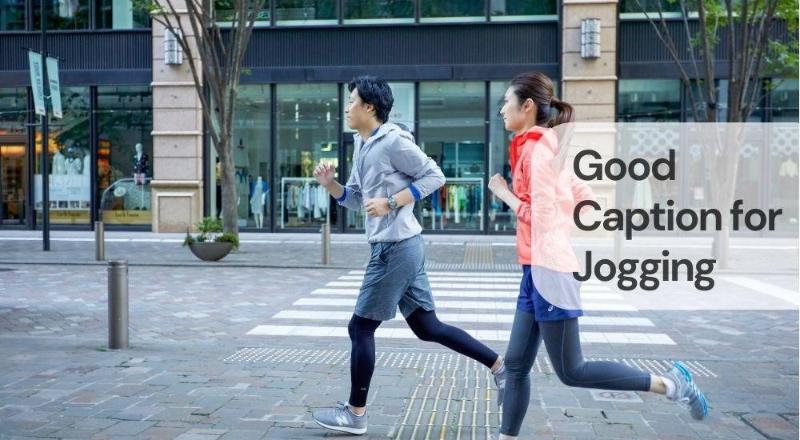 Good caption for jogging