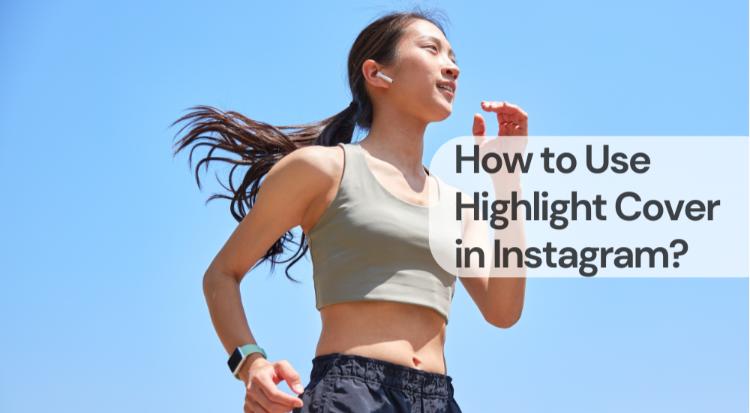How to use highlight cover in instagram