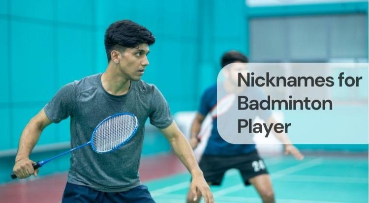 Nicknames for badminton player Nicknames for badminton player