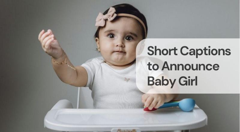 Short captions to announce baby girl