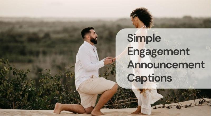 Simple engagement announcement captions