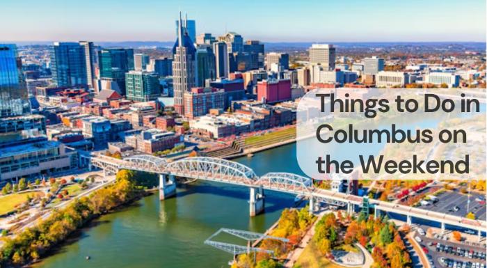 Things to do in columbus on the weekend Things to do in columbus on the weekend
