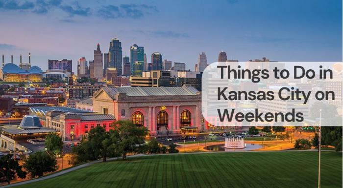 Things to do in kansas city on weekends