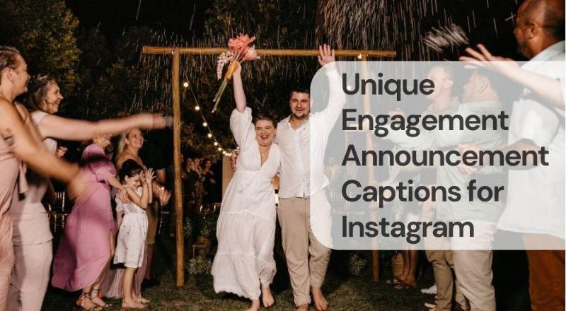 Unique engagement announcement captions for instagram