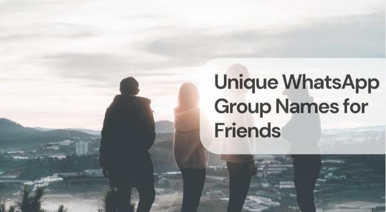 Unique whatsapp group names for friends Unique whatsapp group names for friends