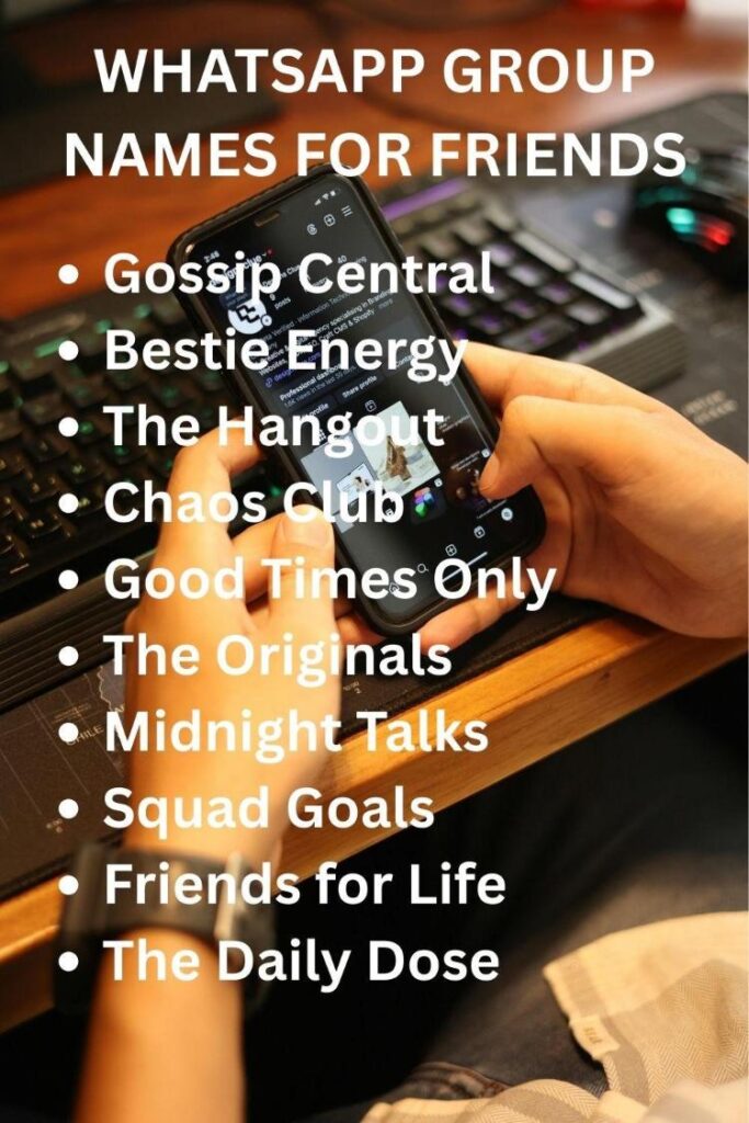 Whatsapp group names for your friends Whatsapp group names for your friends