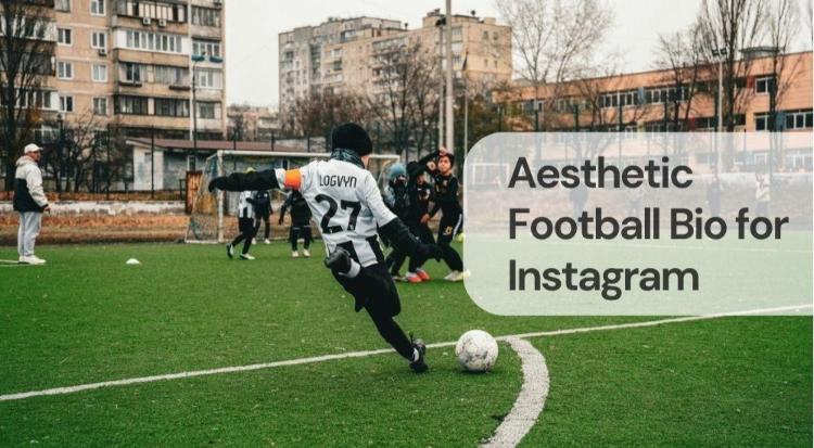 Aesthetic football bio for instagram Aesthetic football bio for instagram