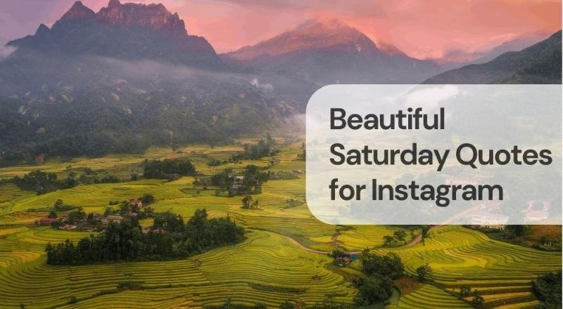 Beautiful saturday quotes for instagram