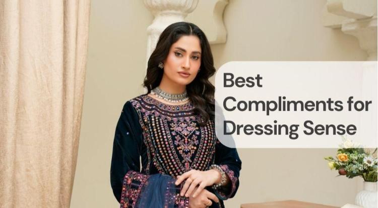 Best compliments for dressing sense Best compliments for dressing sense
