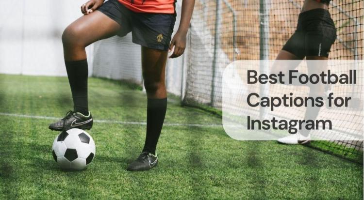 Best football captions for instagram Best football captions for instagram