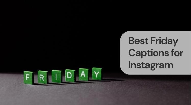 Best friday captions for instagram
