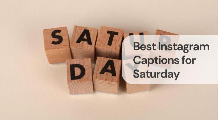 Best instagram captions for saturday