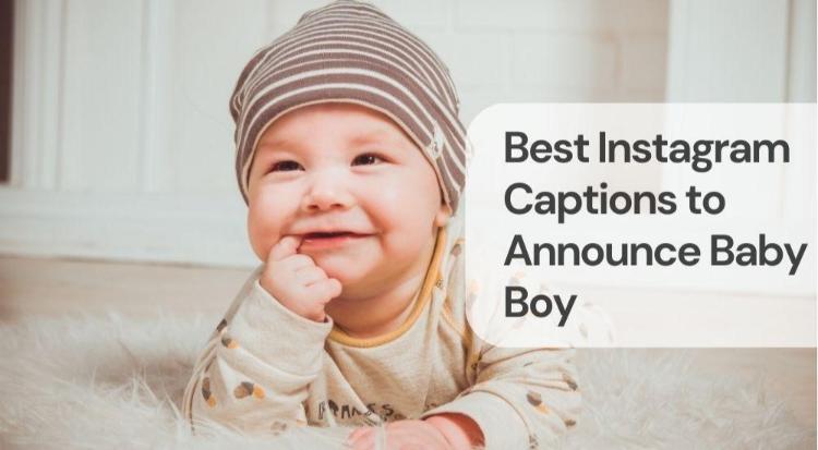 Best instagram captions to announce baby boy