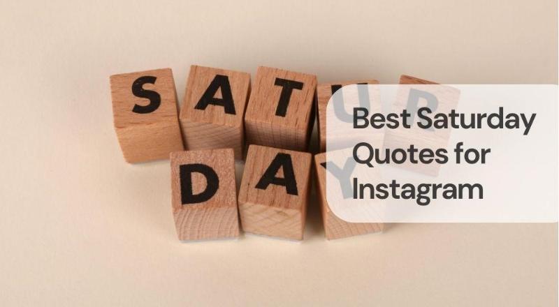 Best saturday quotes for instagram