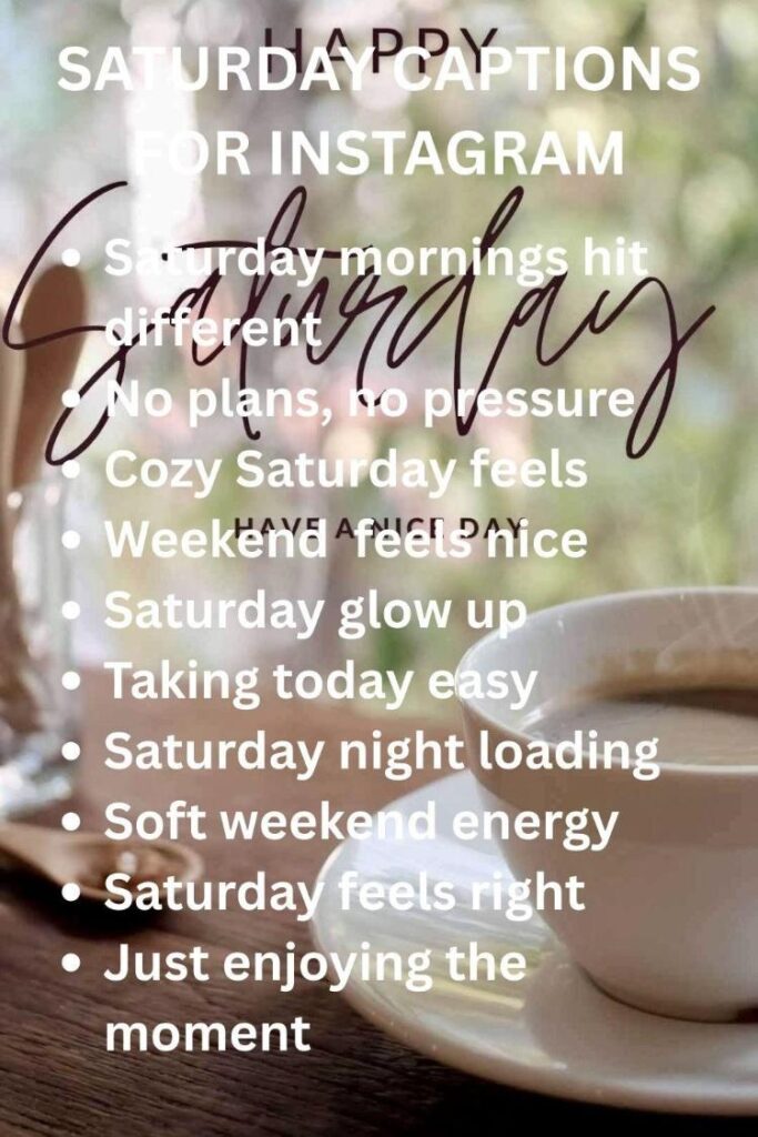 Captions for saturday