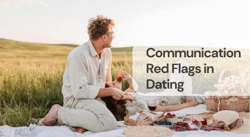 Communication red flags in dating