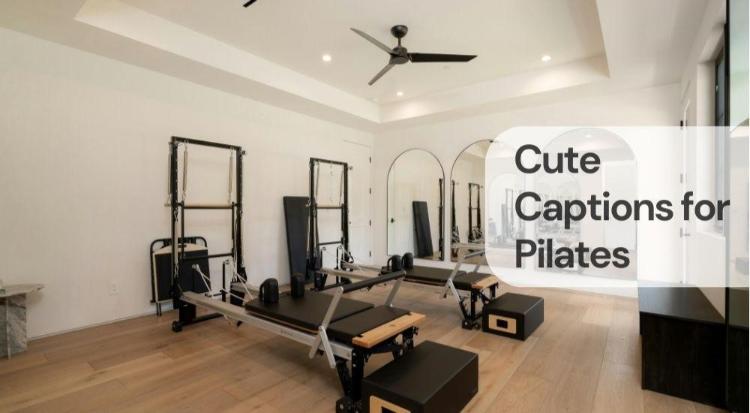 Cute captions for pilates