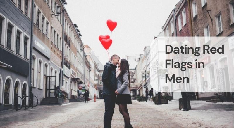 Dating red flags in men