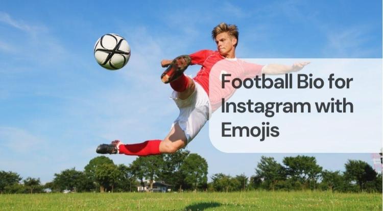 Football bio for instagram with emojis Football bio for instagram with emojis