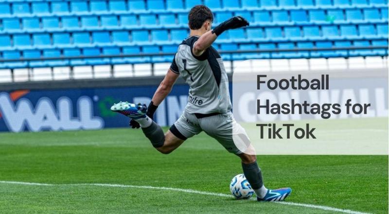 Football hashtags for tiktok