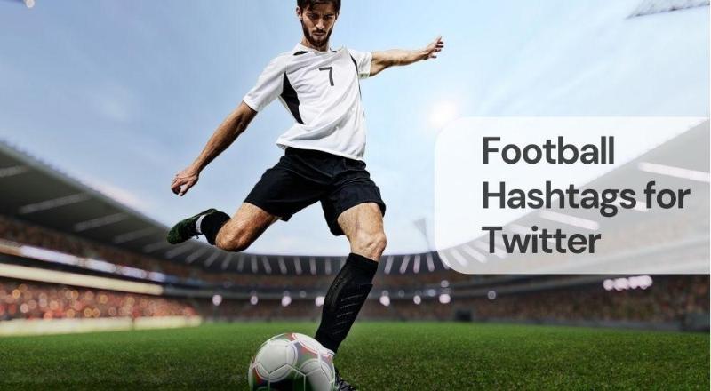 Football hashtags for twitter
