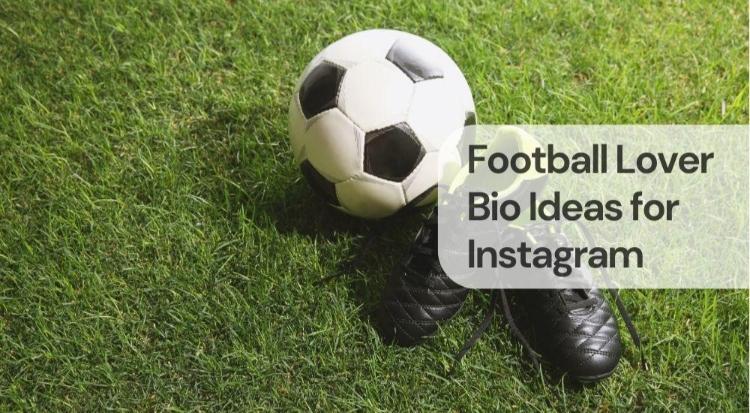 Football lover bio ideas for instagram Football lover bio ideas for instagram
