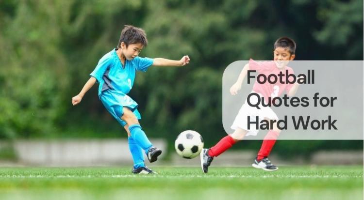 Football quotes for hard work Football quotes for hard work