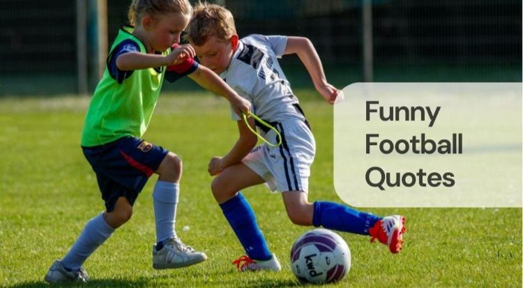 Funny football quotes Funny football quotes