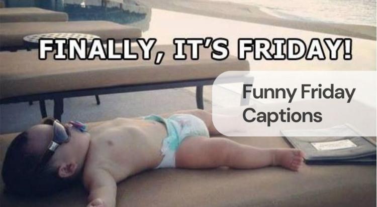 Funny friday captions