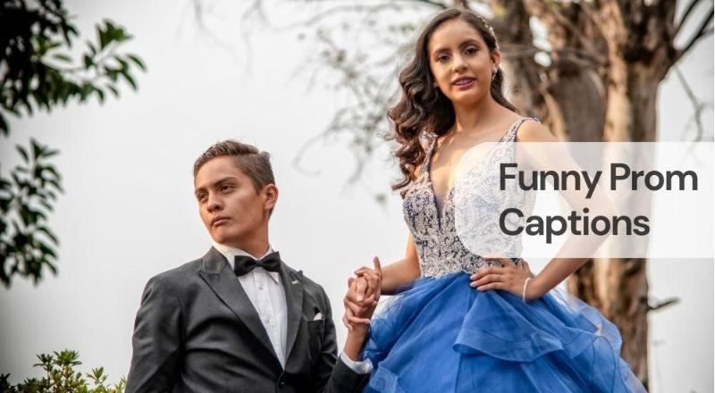 Funny prom captions Funny prom captions