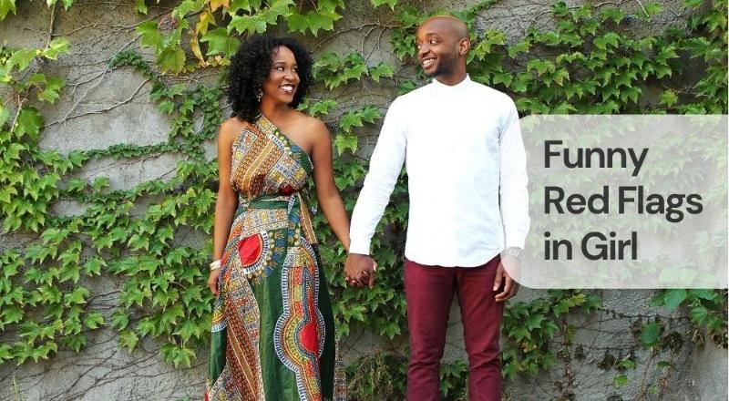 Funny red flags in girl Funny red flags in girl