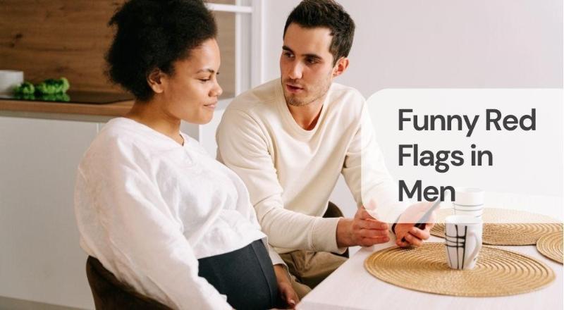 Funny red flags in men