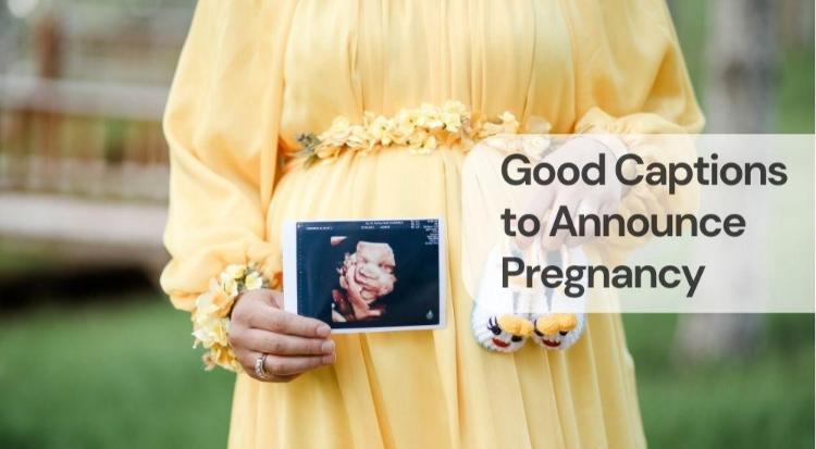 Good captions to announce pregnancy