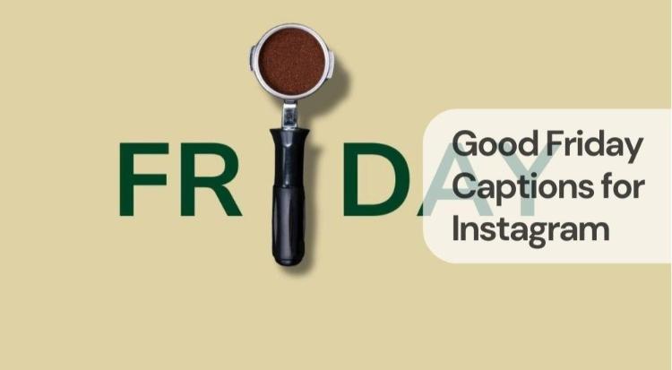 Good friday captions for instagram