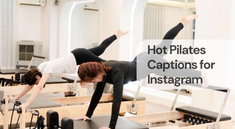 Hot pilates captions for instagram