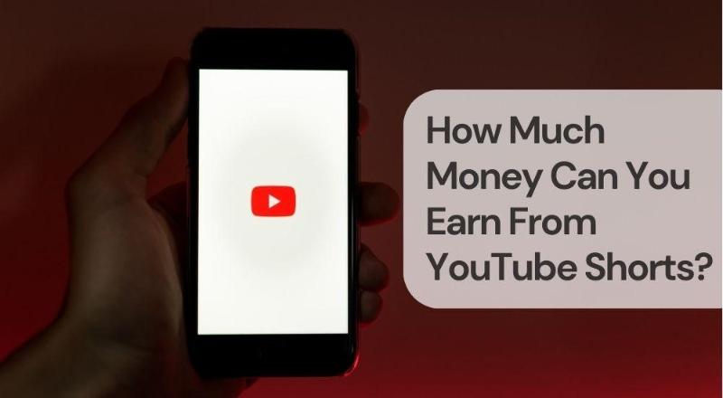 How much money can you earn from youtube shorts