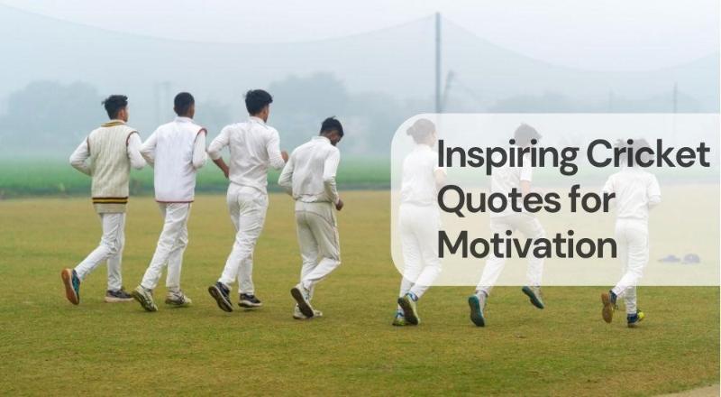 Inspiring cricket quotes for motivation