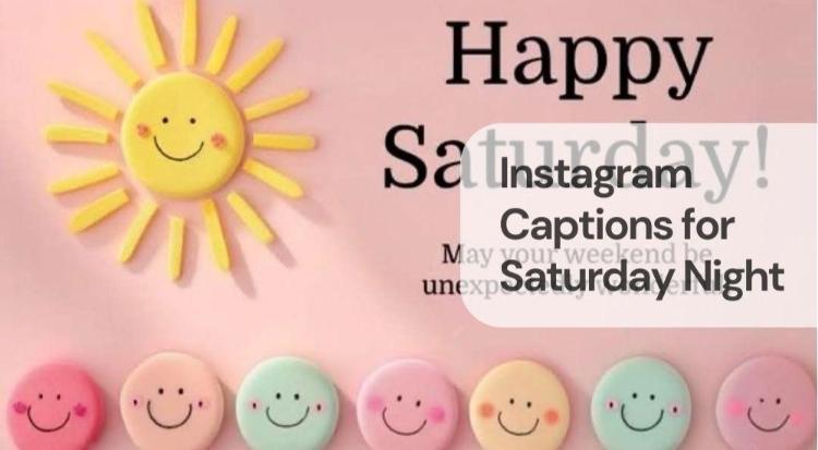 Instagram captions for saturday night