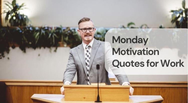 Monday motivation quotes for work