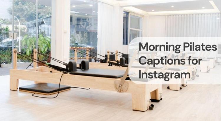 Morning pilates captions for instagram