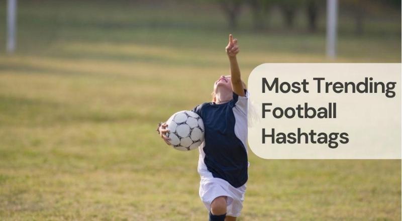 Most trending football hashtags