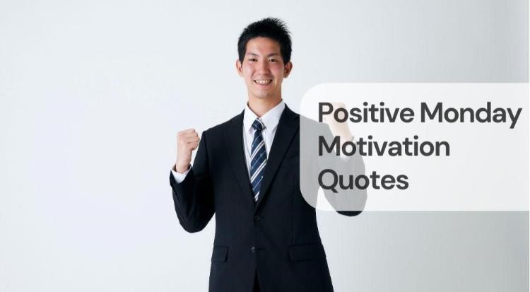 Positive monday motivation quotes