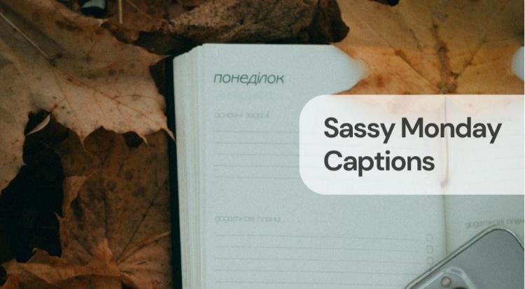 Sassy monday captions
