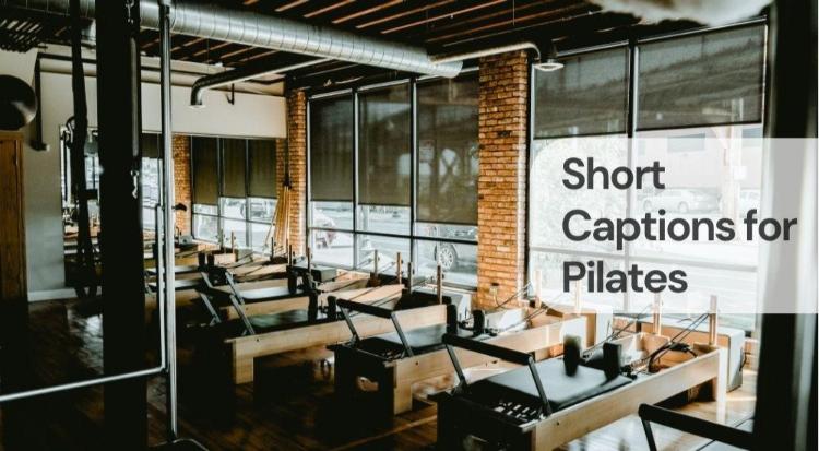 Short captions for pilates