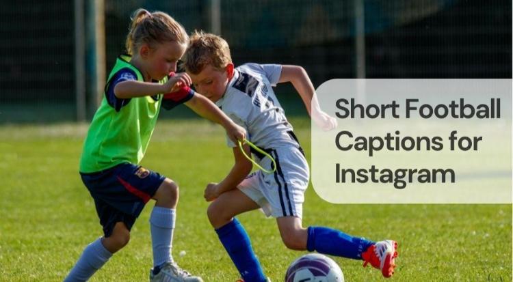 Short football captions for instagram Short football captions for instagram