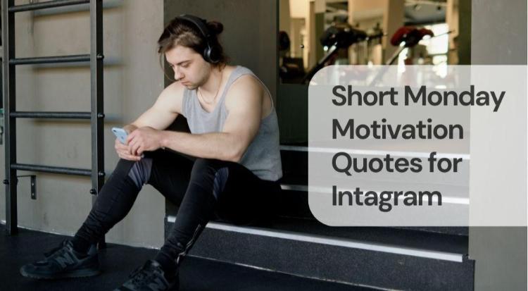 Short monday motivation quotes for instagram